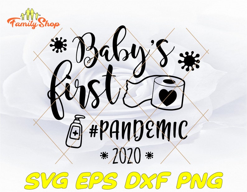Download Babys first pandemic 2020 SVG-Quarantine onesie svg-baby ...