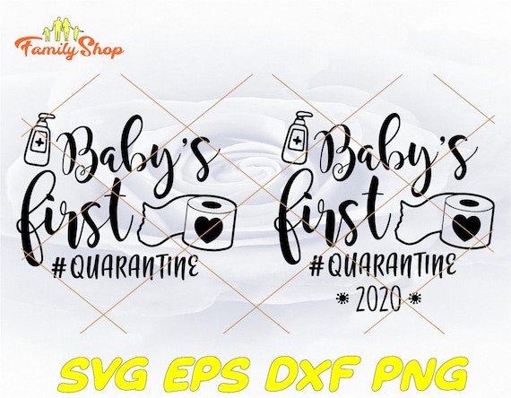 Download BABY'S first Quarantine svg-BIRTHDAY 2020-Funny baby | Etsy