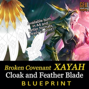 Broken Covenant Xayah Cloak and Feather Blade - Blueprint for Cosplay (LoL - League of Legends) PDF template for EVA foam and Fabric