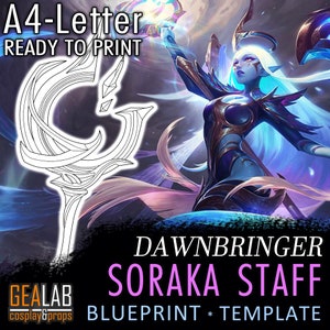 May include: A printable template for a Soraka staff from League of Legends. The staff is a white outline on a blue and purple background. The text "DAWNBRINGER SORAKA STAFF BLUEPRINT * TEMPLATE" is at the bottom of the image.