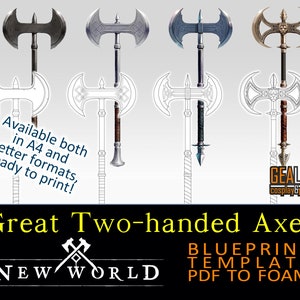 May include: Four different views of a great axe blueprint template for foam crafting. The template is available in A4 and Letter formats, ready to print. The image includes a black and white line drawing, a silver axe, a blue axe, and a gold axe. The text "Great Two-handed Axes" and "NEW WORLD" are at the bottom of the image.