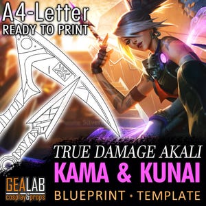 True Damage Akali Kama & Kunai - Akali Weapons Blueprint template for Cosplay (LoL League of Legends) PDF to FOAM