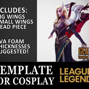 May include: A digital template for a League of Legends cosplay costume. The template includes instructions for creating large and small wings, as well as a headpiece. The template suggests using EVA foam for construction.