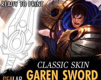 May include: A blueprint template for a Garen Sword, ready to print on A4-Letter paper. The design is a line drawing of the sword, with the words "CLASSIC SKIN GAREN SWORD BLUEPRINT * TEMPLATE" in the image. The image also features a character in armor.