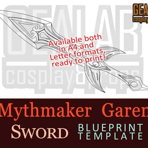 May include: A black and white line drawing of a sword, labelled "Mythmaker Garen SWORD BLUEPRINT TEMPLATE". The drawing is available in A4 and Letter formats, ready to print.