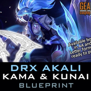 DRX Akali Kama & Kunai - Akali Weapons Blueprint template for Cosplay (LoL League of Legends) PDF to FOAM