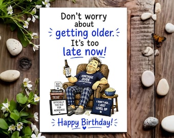 Funny Birthday Card - Joke Humour for Him, Men, Male - Too Late Now