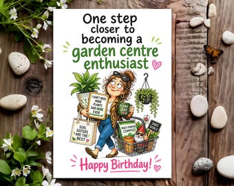 Funny Birthday Card - Joke Humour for Her, Women, Female - Garden Centre