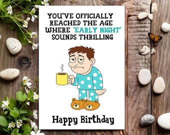 Funny Birthday Card - Joke Humour for Him, Men, Male - Early Night
