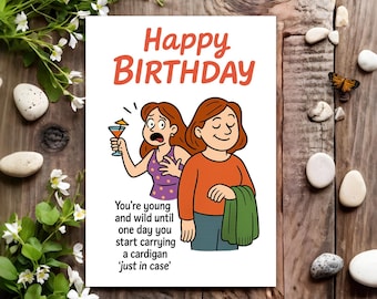 Funny Birthday Card - Joke Humour for Her, Women, Female -  Cardigan
