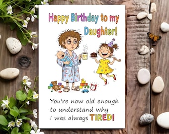 Daughter Funny Birthday Card for Her Women Female - Always Tired