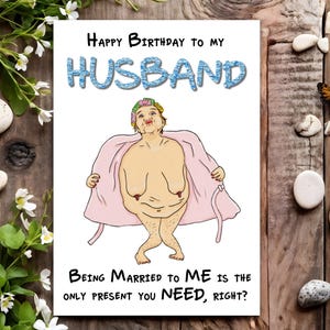Funny Husband Birthday Card - Joke Humour for Him, Men - The Only Present