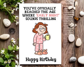 Funny Birthday Card - Joke Humour for Her, Women, Female - Early Night