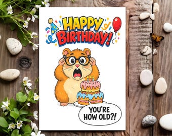 Funny Birthday Card - Joke Humour for Him, Her, Men, Women, Male, Female - You're How Old