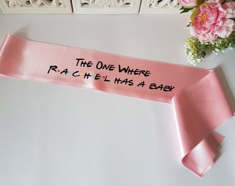 The one where custom has a Friends theme baby  shower sash with pin