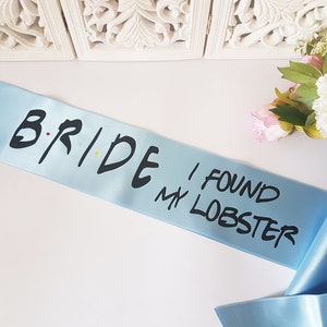 Bride I found my Lobster bachelorette sash with pin- Bachelorette friends theme sash