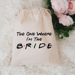 The one where I'm the bride friends small favor bag- cheap gift bag- Bridesmaid friends favor bag- bridesmaid gift box
