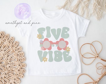 Five Is A Vibe Shirt, Groovy Birthday Shirt, Girls 5th Birthday, Five Shirt, Fifth Birthday Shirt, Hippie Birthday, Flower Birthday Shirt