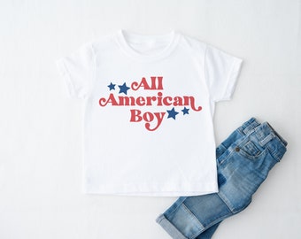 All American Boy Shirt, Toddler 4th of July Shirt, 4th of July Shirt, Boys 4th of July Shirt, Kids 4th of July Shirt, Fourth of July Shirt
