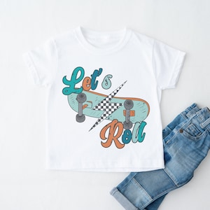 Let’s Roll Skateboarding Shirt, Boys Skateboard Shirt, Toddler Skateboard Shirt, Kids Skateboard Shirt, Skater Shirt, Boys Skater Shirt
