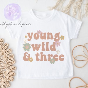 Young Wild and Three Shirt, Girls 3rd Birthday Shirt, Girl Third Birthday, Groovy 3rd Birthday, Hippie Birthday, Flower Birthday, Retro 3rd