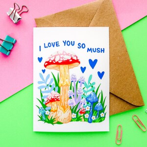 A6 I Love You So Mush-kaart | Paddenstoelenkaart, ik hou van jou, blanco van binnen, jubileum, kleurrijk, illustratiekunstkaart, vriendschapskaart, liefde