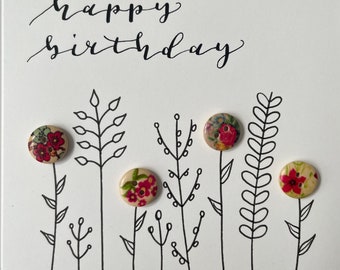 Birthday card. Happy birthday card. Calligraphy card. Flower card. Button card.