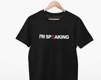 I'm Speaking T-Shirt Kamala Harris Tee Vice President Debate Shirt