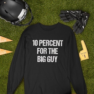 10% Percent For The Big Guy Shirt Long Sleeve Classic T-Shirt