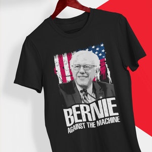 Bernie Against The Machine Shirt - Bernie Sanders For President 2020 T-Shirt