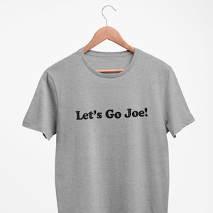 Joe Biden Tee - Lets Go Joe 2020 T-Shirt