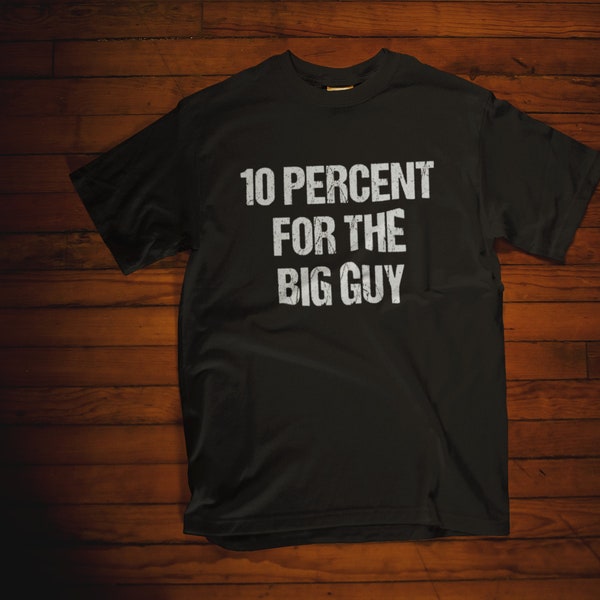 10% Percent For The Big Guy Shirt Short Sleeve Classic T-Shirt