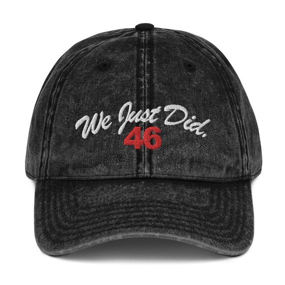We Just Did 46 Hat Biden Vintage 