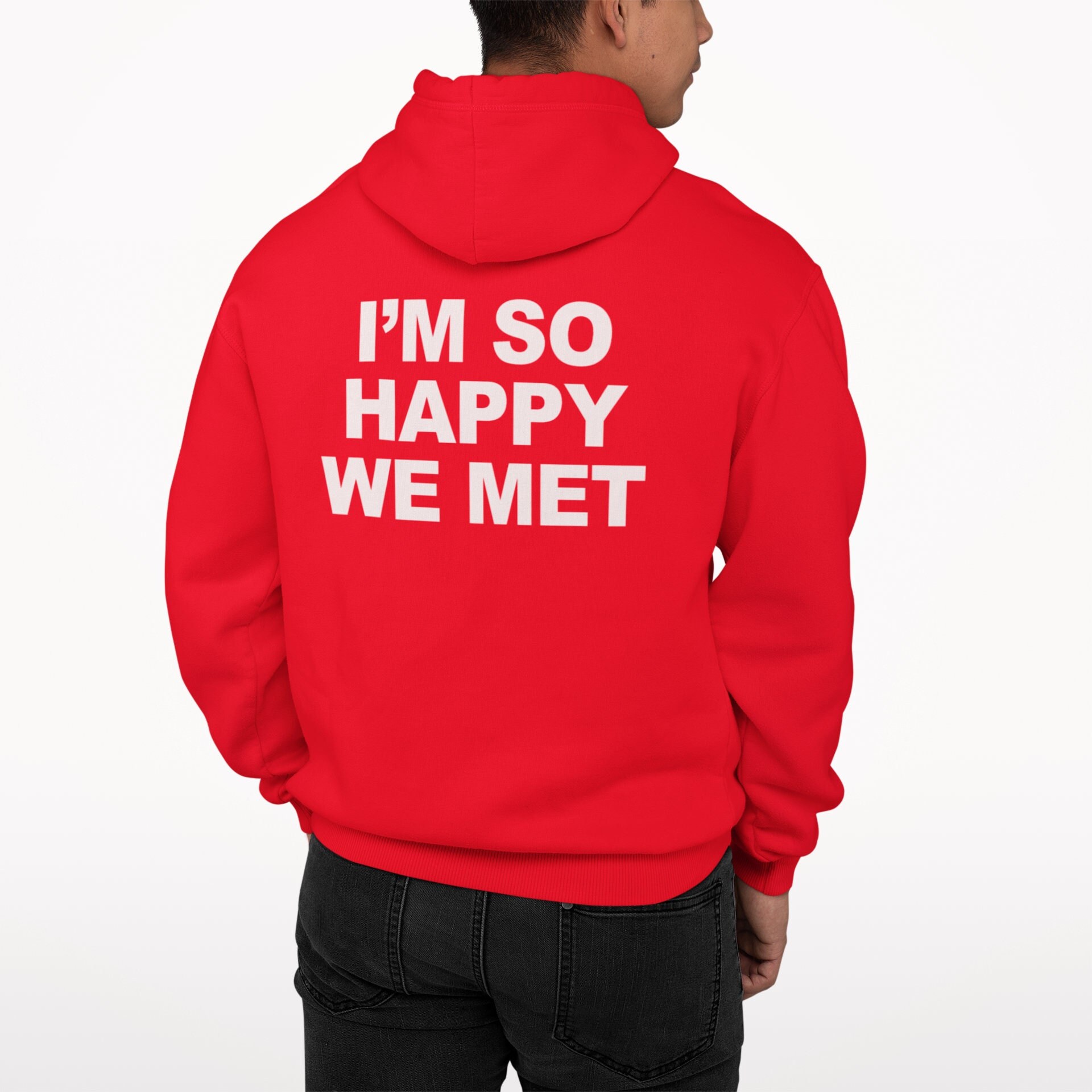 Im So Happy We Met Hoodie Hooded Sweatshirt Etsy Im So Happy We Met Hoodie Hooded Sweatshirt Etsy