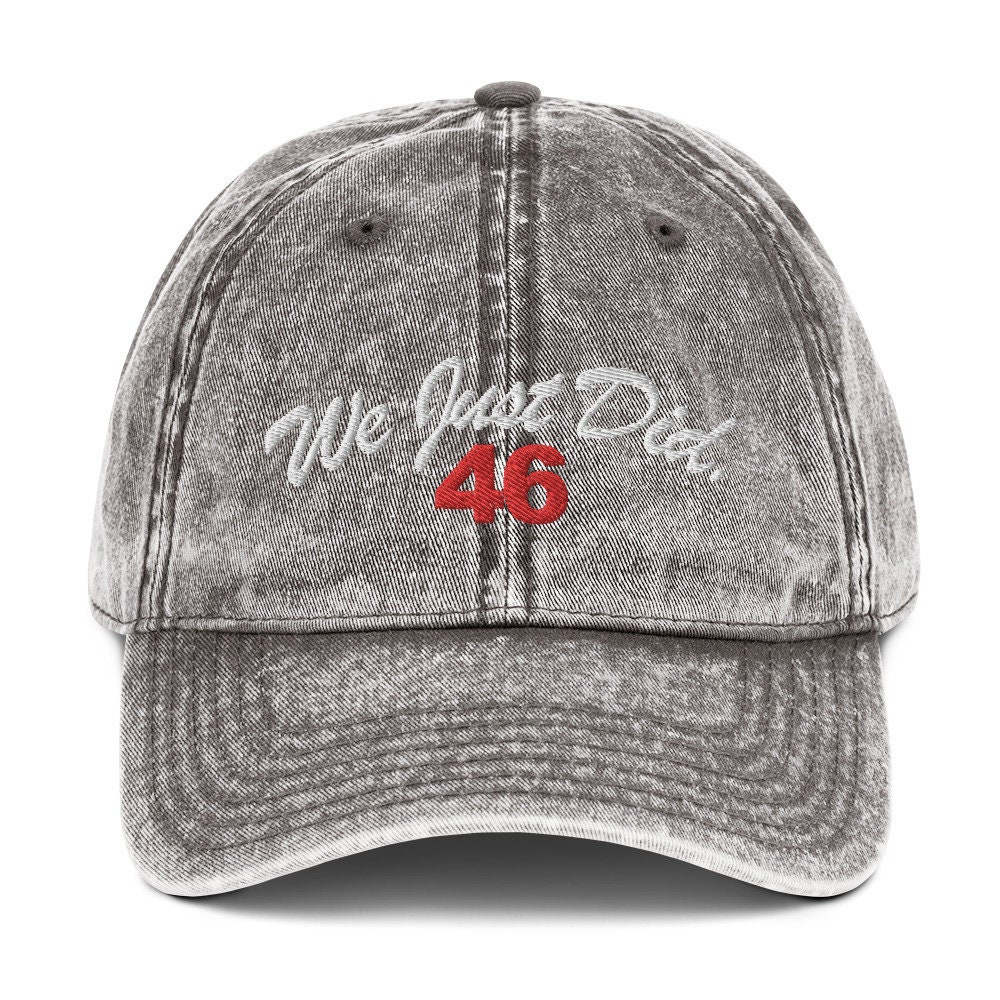 We Just Did 46 Hat Biden Vintage 