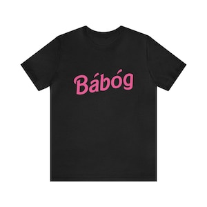 Bábóg &quot;Doll&quot; in Irish Gaeilge Unisex Jersey Short Sleeve Tee // Funny Irish T-Shirt