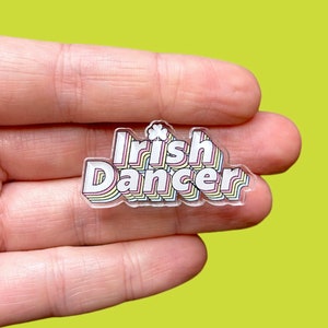 Irish Dancer Funky Text Acrylic Pin