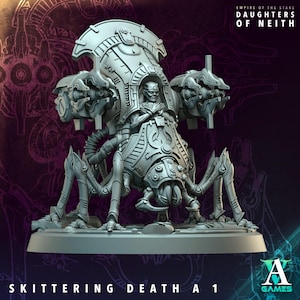 May include: A detailed, gray miniature of a Skittering Death A 1 war machine. The model features a skeletal figure seated within a complex, armored chassis with multiple mechanical appendages and weaponry. The text "Empire of the Stars Daughters of Neith" is visible.