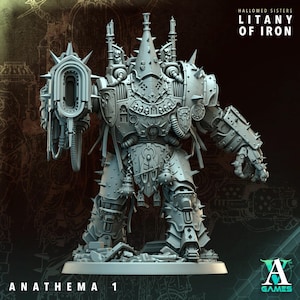 May include: A grey miniature mech figure with detailed armour, spikes, and the text "ANATHEMA 1." The figure is part of the "HALLOWED SISTERS LITANY OF IRON" series, with the "A GAMES" logo visible. The model is highly detailed.