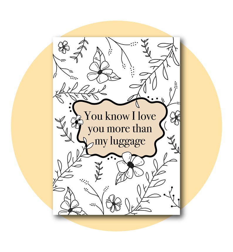 You Know I Love You More Than My Luggage Printable Greeting Etsy