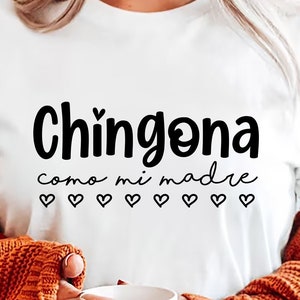 Chingona Como Mi Madre Svg, Cricut Cut File, Png pour sublimation, Latina Svg, Mom shirt Svg, Dia de Las Madres Svg, Mothers Day Spanish Svg
