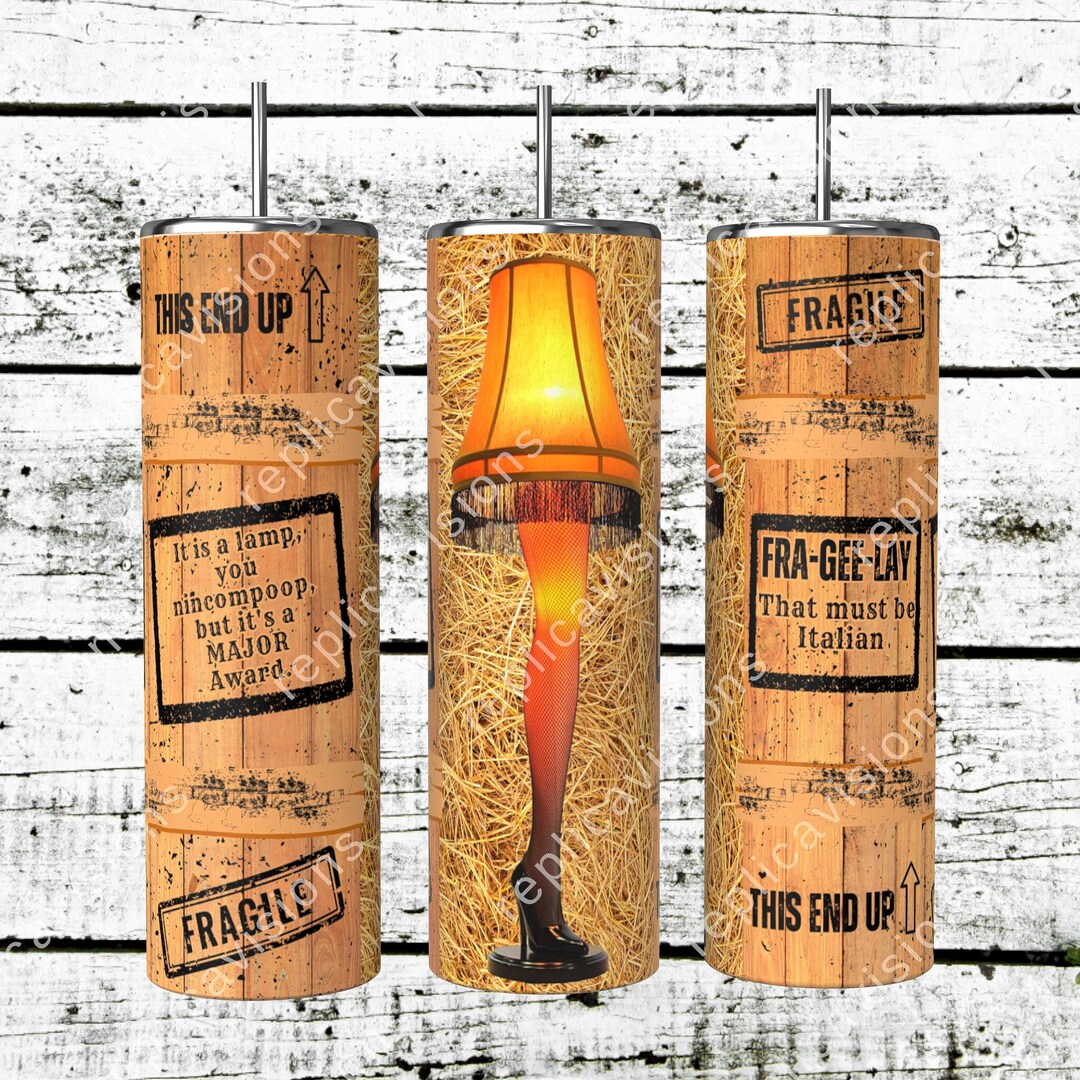 A Christmas Story Tumbler, Leg Lamp Png, Fragile Png, Christmas Tumbler ...