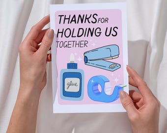Thanks for holding us together card, coworker card, thank you card, printable card, digital greeting card, tape card, punny card