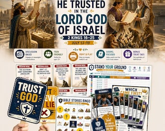 LDS Youth Lesson Helps | Come Follow Me, July 13–19 | 2 Kings 16–25 | He Trusted in the Lord God of Israel | YM & YW Lesson Kit
