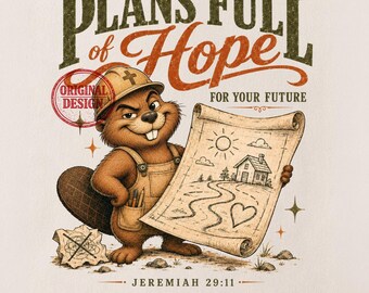 Plans Full of Hope PNG, Jeremiah 29:11 Christian Beaver Design, Retro Faith Shirt Graphic, Inspirational Bible Verse Digital Download