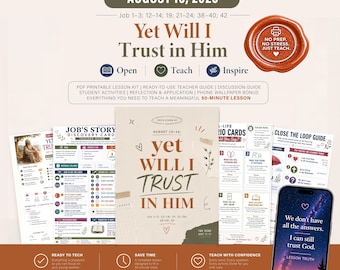 August 16, Come Follow Me, LDS Young Lesson Kit for Teen, Ready-to-Teach, “Yet Will I Trust in Him”, Job 1–3; 12–14; 19; 21–24; 38–40; 42