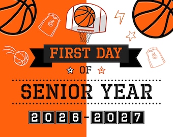First day of Senior Year Basketball, Basketball First Day of Senior Year Sign, Basketball Back to School Sign, Photo Prop, Instant download
