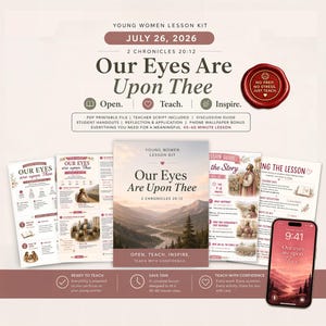 Come Follow Me 2026, LDS Young Women, Ready-to-Teach Lesson Kit, "Our Eyes Are upon Thee", 2 Chronicles 14–30, July 26, Handouts and Helps.