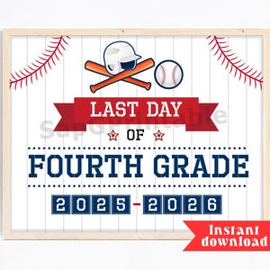 May include: A framed print with a baseball theme. The design includes a baseball, helmet, crossed bats, and the text "LAST DAY OF FOURTH GRADE 2025-2026". Red and white accents are used throughout the design. The words "Instant download" are in a red banner.
