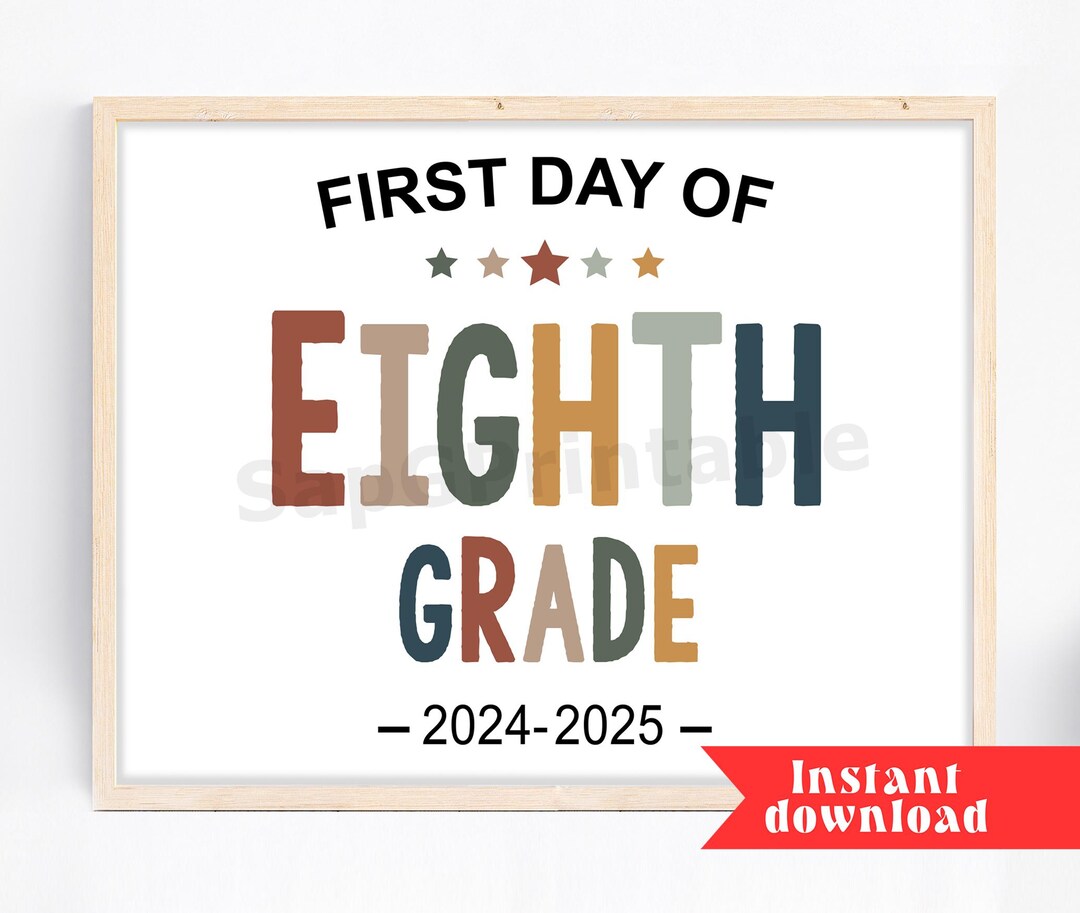 First Day of Eighth Grade Sign, Printable 8th Grade Sign, Back to